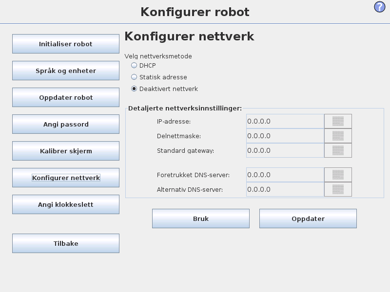 14.4 Kalibrer skjerm 14.4 Kalibrer skjerm 14.5 Konfigurer nettverk Kalibrere berøringsskjermen. Følg instruksjonene på skjermen for å kalibrere berøringsskjermen.