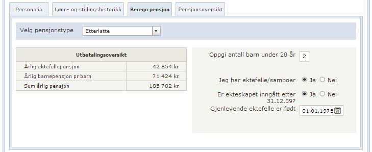 Etterlattepensjon/Barnepensjon Beregning av etterlattepensjon foretas ved å velge pensjonstype Etterlattepensjon. Løsningen beregner kun netto etterlattepensjon, dvs.