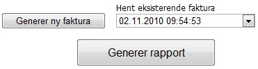 De fleste rapporter blir generert ved trykk på knappen Generer rapport, men for fakturarapporter er det litt annerledes.