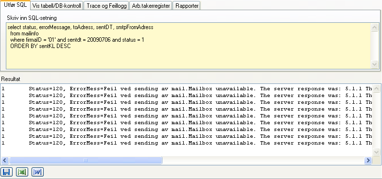 smtp-server> Får meldingen: Feil ved sending av mail Sjekk feltet Errormessage i tabellen Mailinfo fra Systemrutiner: select status, errormessage, toadress, sentdt, smtpfromadress from Pldatabase.dbo.