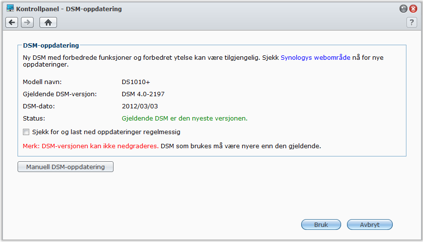 DSM-oppdatering Gå til Hovedmeny > Kontrollpanel > DSM-oppdatering for å holde Synology DiskStation oppdatert.