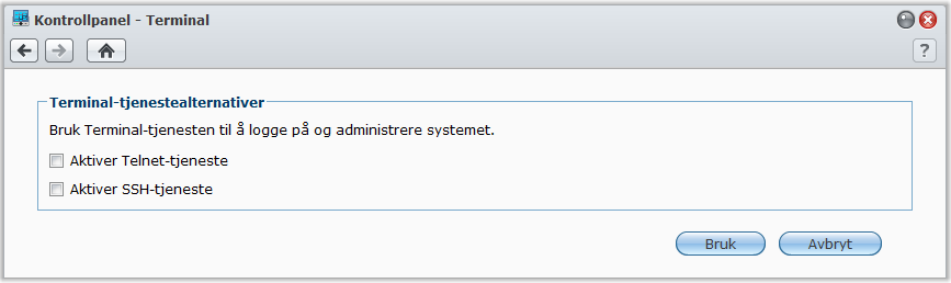 Aktivere terminaltjenester Gå til Hovedmeny > Kontrollpanel > Terminal for å aktivere terminaltjeneste, som lar deg bruke Telnet eller SSH for å logge inn på Synology DiskStation og endre