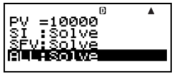 2. Velg verdien du ønsker å kalkulere. I dette eksempelet, bruk ER for å velge ALL: Solve. 3. Trykk for å utføre kalkulasjonen. Ved å trykke på tasten returnerer du til input skjermen.