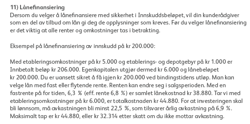 48 Den effektive renten inkluderer kostnader ved inngåelse og termingebyr på 30 kr. 117 I min sammenligning vil jeg se på fastrenten som tilbys da jeg skiller ut kostnadene.