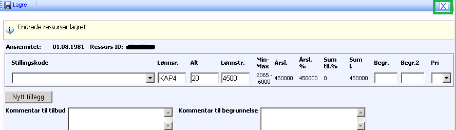 skrive kommentar til tilbud skrive kommentar til begrunnelse registrere nye/endre tillegg (avhenger av kundeoppsett) Husk å lagre alle endringene.