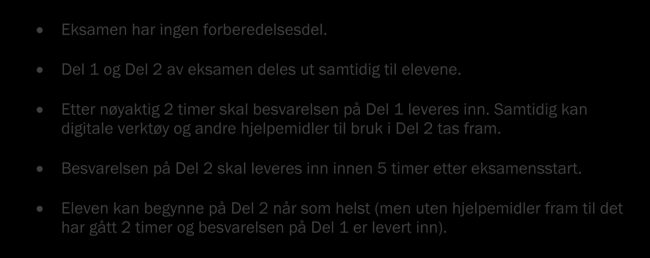 1.1 Eksmensmodell og eksmensordning 1.1.1 Eksmensmodell Eksmen vrer i 5 timer og består v to deler.