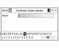 78 Navigering Oppgi den ønskede byen med stavefunksjonen, se "Oppgi en adresse med stavefunksjonen" ovenfor. Når oppføringen er tilstrekkelig entydig, vises en liste med mulige byer.