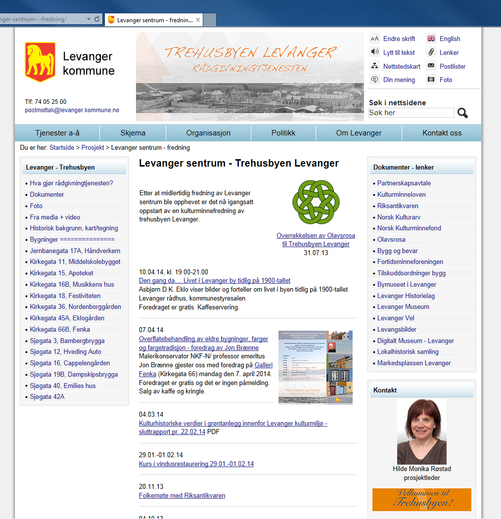 Informasjon om Trehusbyen på kommunens hjemmeside Underveis i prosjektet er det fortløpende lagt ut informasjon på kommunens hjemmeside.
