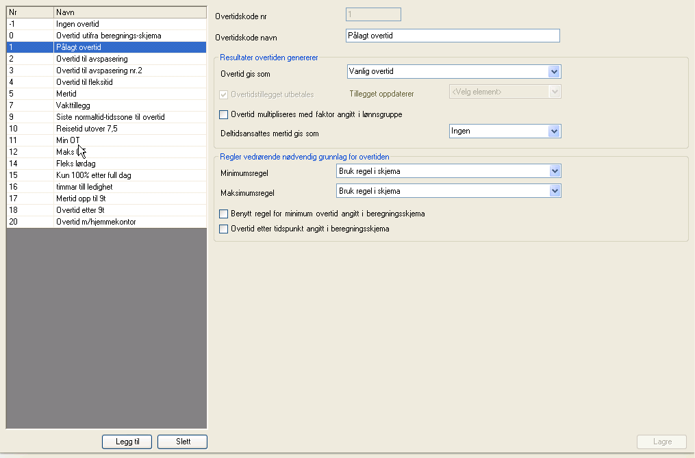 Overtidskode nr; Legg inn aktuelt nummer. Nummeret er unikt. Overtidskode navn; Skriv inn aktuelt navn. Navnet er unikt.