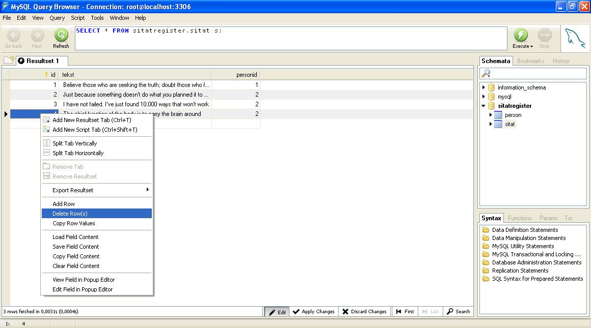 28 3 ARBEIDE MED SQL Snarveien til MySQL og Dreamweaver CS3 Slette rader Dersom du ønsker å slette en rad fra databasen, kan også dette gjøres fra Query Browser.