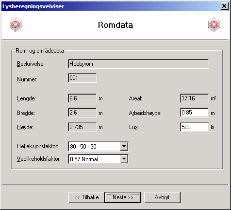 Arbeidshøyde, ønsket lux, refleksjon- og vedlikeholds-faktor må gis.