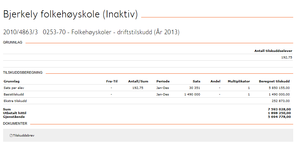 Side 7 av 8 For å komme tilbake til åpningsbildet kan en trykke på «Tilskuddsportalen».