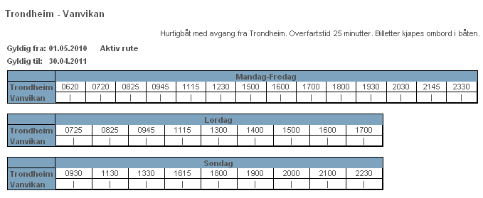 Deltakerne som kommer løpsdagen 11. juli, må ta båten med avgang fra Pirterminalen i Trondheim kl 09:30 på søndags morgen.