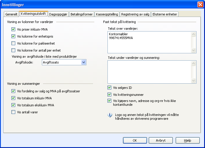 ADMINISTRASJON OG INNSTILLINGER Merk! Vær oppmerksom på at det er en del lovmessige krav til kvitteringsutskriften.
