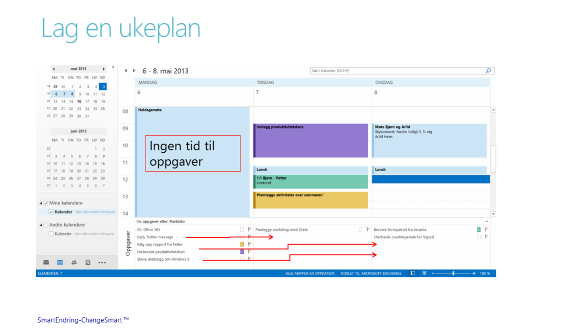Nå kan du balansere arbeidsbelastningen din for neste uke med å dra oppgavene fra dag til dag der du tar hensyn til at noen dager er det mange møter og urealistisk å arbeide med å tømme oppgavelisten