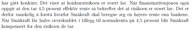 11 Rapporten forutsetter på dette spinkle grunnlaget at risikoen er lav og at egenkapitalandelen bør være 90%.