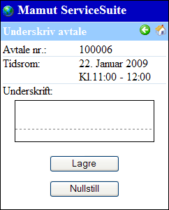 MAMUT SERVICESUITE PLANNING - GUIDE TIL MOBILE TJENESTER Elektronisk underskrift Et av formålene med den mobile løsningen til Mamut ServiceSuite er å eliminere papirarbeid og gule post-it-lapper for