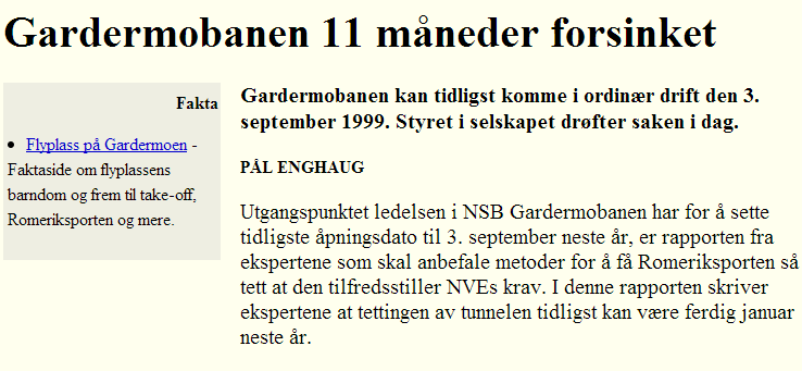 på tidsoverskridelser Strengt tatt er også dette et argument for privat entreprise ikke OPS i seg selv 5 Kilder: http://www.bygg.