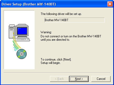 Skrive ut data fra en Windows-datamaskin For Windows XP (USB-forbindelse) 6 Når meldingen Connect Brother MW-140BT, and then turn it on vises, bruker du den medfølgende USBkabelen til å koble