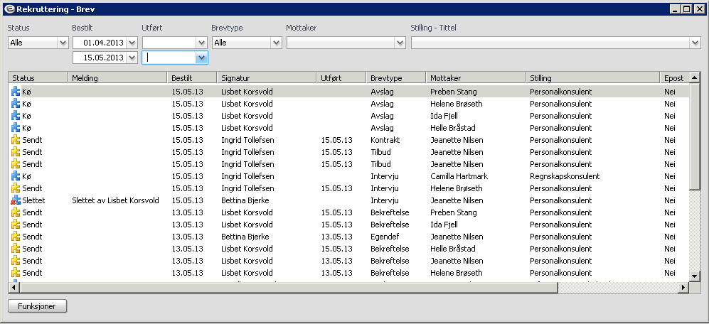 12.5 Brev Brevlogg gir oversikt over alle brev som er generert i rekruttering. Når du går inn på menypunktet får du spørsmål om å velge stilling.