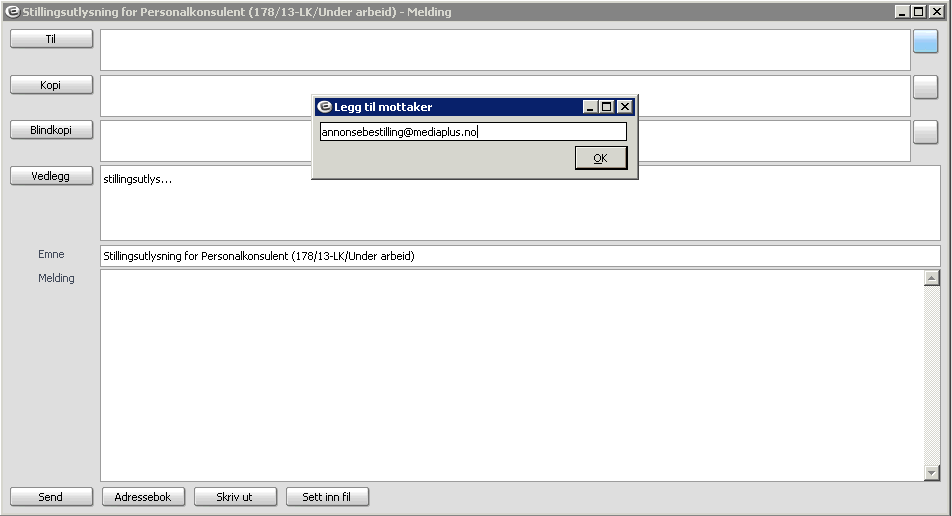 Du vil da få opp bilde for epost, hvor utlysningen ligger som vedlegg. Legg til mottaker ved å klikke på knapp til høyre i bildet, eller velg mottaker fra Adressebok: 3.2.