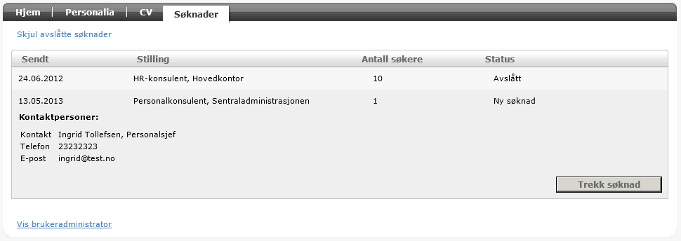 Søknaden vil også legge seg i oversikt over søknader på brukeren. For ansatte vil tilsvarende oversikt også ligge direkte i Enterprise, under fanen Meg selv/søknader.