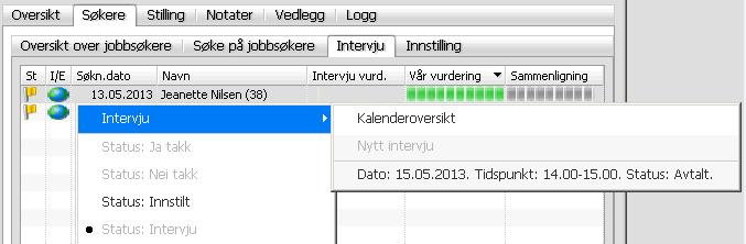 Felt / Knapp Beskrivelse Vurdering Her kan du legge inn vurdering av intervju på en skala fra 0 10 etter at intervju er gjennomført, samt evt. kommentarer. Vurdering vises også i oversikt over søkere.