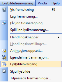 Lysbildeovergang Tilgjengelig via Lysbildefremvisning + Lysbildeovergang.