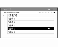 24 Radio Hvis det ikke er blitt opprettet noen stasjonsliste på forhånd, vil infotainmentsystemet utføre et automatisk stasjonssøk. Velg ønsket stasjon.