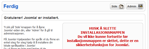 Steg 6 Konfigurasjon Fyll inn og installer eksempeldata. Neste Du vil ikke få se siden før installasjonskatalogen er slettet.