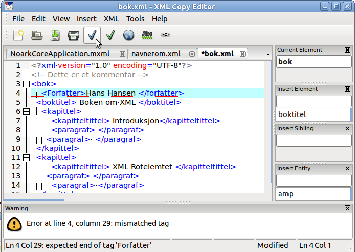 Korrekt strukturert og gyldig Et korrekt strukturert XML dokument er et som er i overensstemmelse med alle XML syntaks regler Et dokument som ikke er korrekt strukturert anses ikke å være et XML