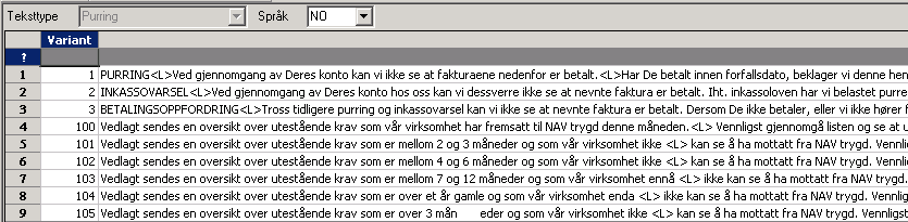 6.10 Oppsett purring refusjonskrav Menypunkt: Agresso Økonomi Kundereskontro Betalingsoppfølging Faste registre 6.10.1 Purretekster Her legger man inn tekstene som påføres purringen.