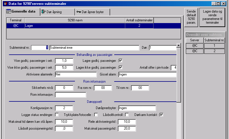 9290 subterminaler Generelle data Konfigurering av subbterminaler foretaes fra denne meny.