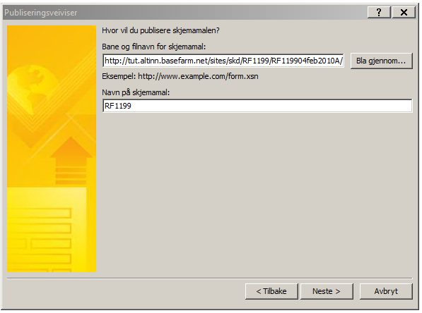 Trykk Neste. Så skal man angi hvor man vil publisere skjemaet. Det vil være tilbake til TUL og skjemabiblioteket i Innholdsspesifikasjonen. Det som typisk vil stå i øverste feltet er: http://tul.