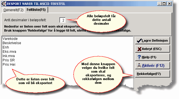 66 Generell innføring i Cordel Dette formatet betyr at hvert enkelt felt legges ut med den bredde som oppgis under skillearket 0[Kolonner].