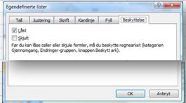 Denne innstillingen har betydning først når vi slår på beskyttelse av arket: (Se gjennom Endringer Beskytt ark): Vi må derfor først fjerne haken ved Låst på de