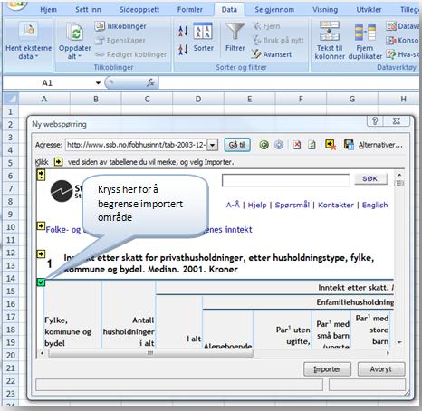 Eksempel: Vi ønsker å importere en tabell fra en webside hos Statistisk Sentralbyrå med adressen http://www.ssb.no/fobhusinnt/tab-2003-12-18-01.