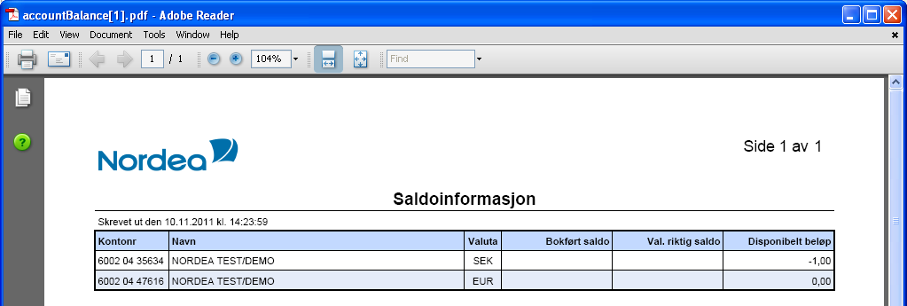 Saldoinformasjon Marker kontonummer du ønsker å se saldo på og velg hvilken dato du ønsker informasjon om.