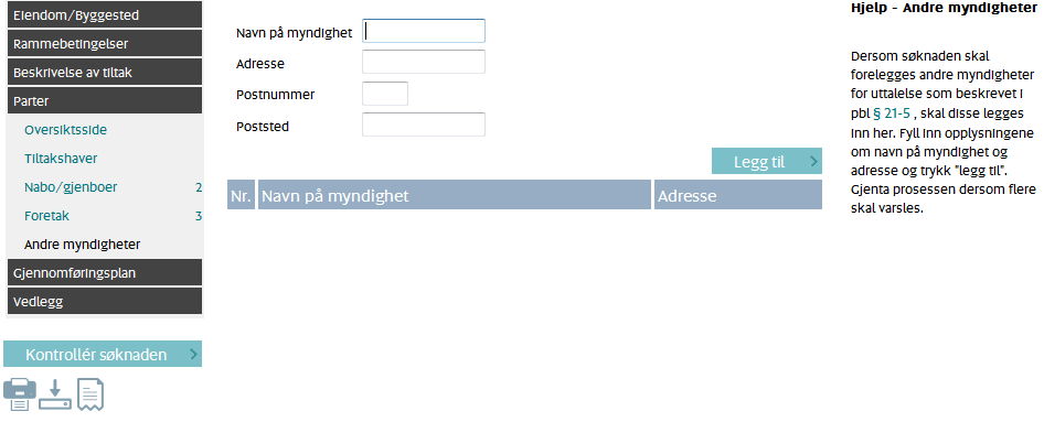 Andre myndigheiter kan vera: - Statens vegvesen (veg, hovudsakeleg dispensasjon byggjegrense) - Fylkeskommunen - Fylkesmannen - Kvinnherad kommune Tekniske tenester (veg, vass- og avløp) -