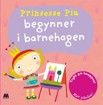 Bok med lyd PRINSESSE PIA BEGYNNER I BARNEHAGEN PIRAT PETTER BEGYNNER I BARNEHAGEN Bli med når pirat Petter og prinsesse Pia