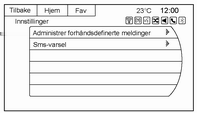 Telefon 71 Innstillinger for tekstmeldinger Tekstmelding Innstillinger er tilgjengelig fra Innboks for tekstmeldinger.