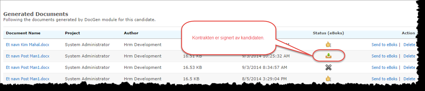 DERSOM DET VAR SPURT ETTER SIGNATUR FRA KANDIDATEN, ENDRES STATUS-IKONET ETTER AT KANDIDATEN HAR SIGNERT KONTRAKTEN IKONET INDIKERER AT KONTRAKTEN ER