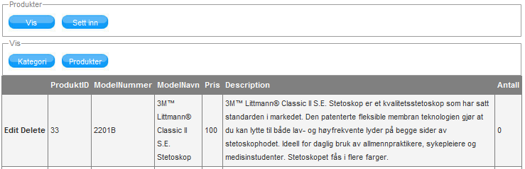 12.13.4 Produkter Figur 39 - Produkter Når du først går inn på produkt siden så får du et valg mellom å vise alle produkter eller kategorier som er i databasen eller så kan du velge sette inn nye.