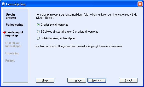 Her er noen kommentarer til hvert trinn: Periodisering: Her velger du hvilken Periode, År og Dato det skal kjøres lønn på, både mht. Lønn (Lønnshistorikk) og Regnskap (Hovedbok).