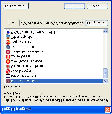 4. Velg Access Connections fra listen og klikk på OK. Figur 53. Vinduet Tilføy et program 5. Siden Unntak blir vist. Der klikker du på knappen Tilføy program igjen. 6.