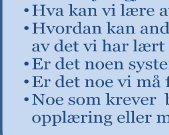 Konklusjon og anbefaling Håndtering av uønskede hendelser, og bevisstheten knyttet til verdien av håndteringen dette kan ha, vurderes som lav i Helse Fonna.