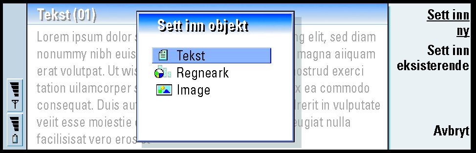 Slik setter du inn et objekt 1 Trykk på Sett inn objekt i dokumentet du oppretter eller redigerer. En dialogboks vises. Se Figur 77.