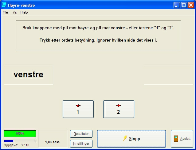 Treningsprogrammer 3.10 31 Høyre-venstre Formål Denne oppgaven bygger på "Stroop-prinsippet", dvs. at det er en motsetning mellom et ords framtreden og ordets betydning.