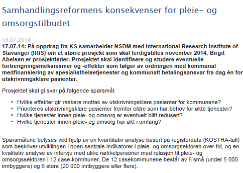 Oppsummert: Samhandlingsreformens ordning med kommunal betaling fra dag én for utskrivningsklare pasienter, endrer tjenestetilbudet innenfor pleie- og omsorgsektoren i kommunene.