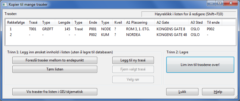 deg om før du krysser av for. 5. Skal du lime inn samme informasjon på flere traséer, gjentar du pkt. 3 4 for hver trasé.